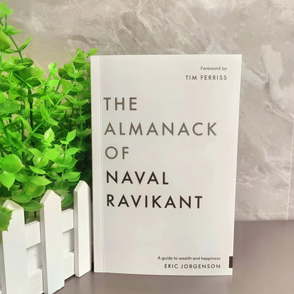 The Almanack of Naval Ravikant: A Guide to Wealth and Happiness
