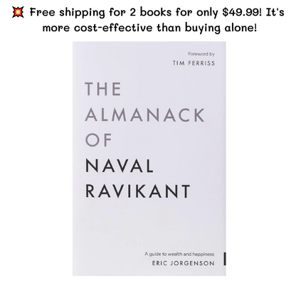 The Almanack of Naval Ravikant: A Guide to Wealth and Happiness