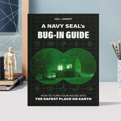 A Navy SEAL's Bug-In Guide: How to Turn Your House into the Safest Place on Earth